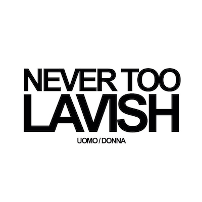 Never Too Lavish